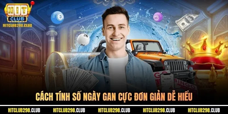 Cách tính số ngày gan cực đơn giản dễ hiểu