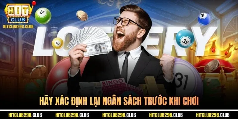 Hãy xác định lại ngân sách trước khi chơi