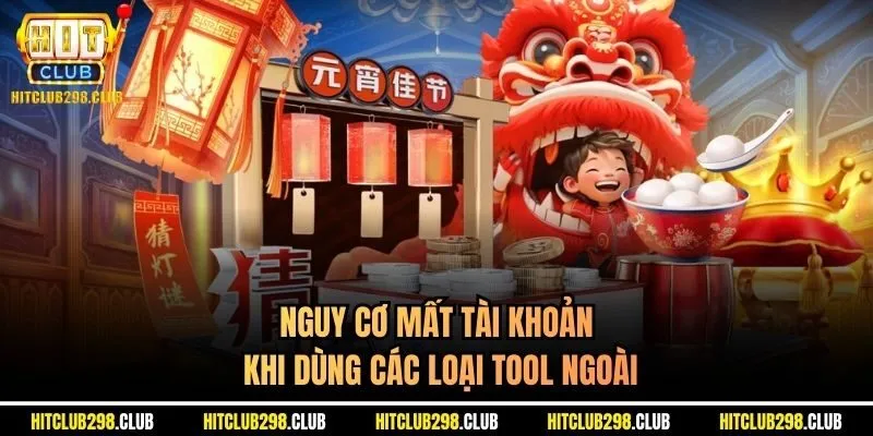 Nguy cơ mất tài khoản khi dùng các loại tool ngoài