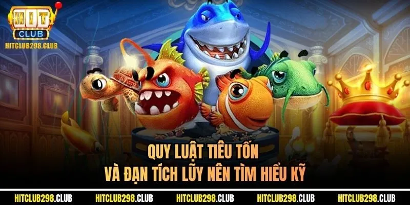 Quy luật tiêu tốn và đạn tích lũy nên tìm hiểu kỹ