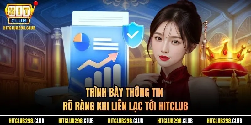 Trình bày thông tin rõ ràng khi liên lạc tới Hitclub